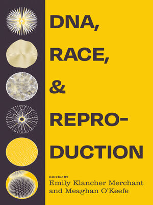 cover image of DNA, Race, and Reproduction